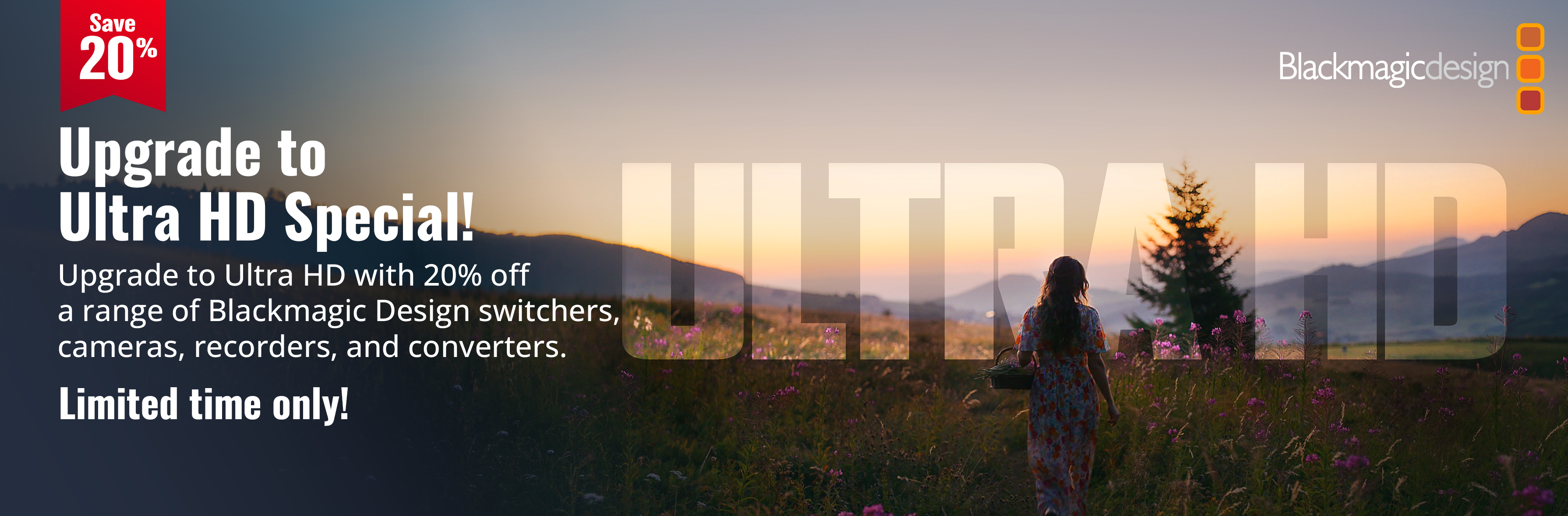 Blackmagic Design Ultra HD upgrade special — save 20% for a limited time